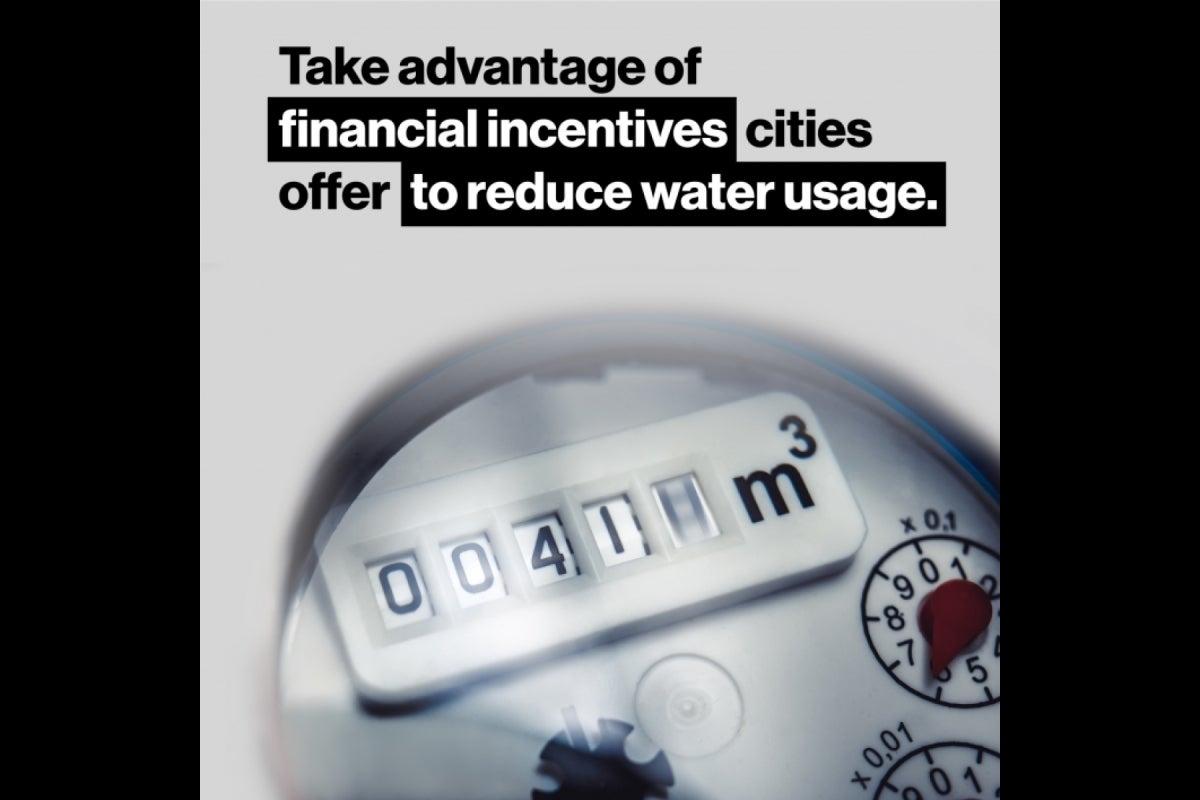 Copy on slide: Take advantage of financial incentives cities offer to reduce water usage.