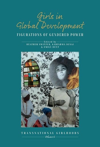 Book cover of Girls in Global Development by Heather Switzer et. al